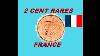 10 Pieces 2 Cents Rare And Sought De France