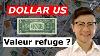 Dollar Us Valeur Refuge Le Roi Dollar