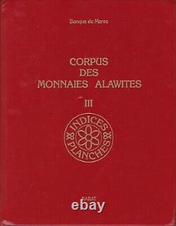 MAROC EUSTACHE, CORPUS DES MONNAIES ALAWITES, 3 vol. TRES RARE